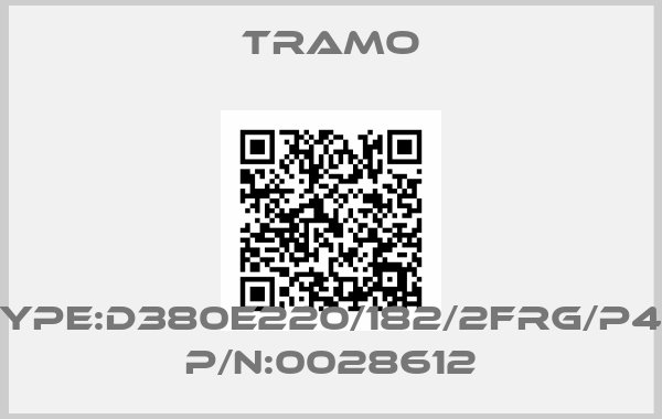 TRAMO-TYPE:D380E220/182/2FRG/P40 P/N:0028612