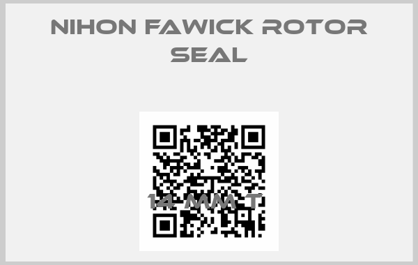 NIHON FAWICK ROTOR SEAL-14 MM T 