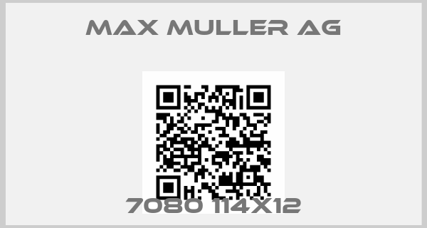 Max Muller AG-7080 114x12
