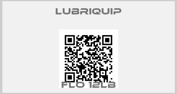 LUBRIQUIP-FLO 12LB