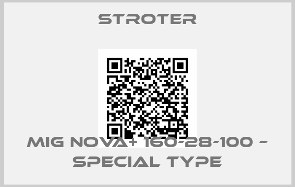 stroter-MIG Nova+ 160-28-100 – Special type