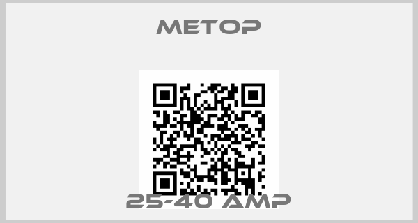 METOP-25-40 AMP