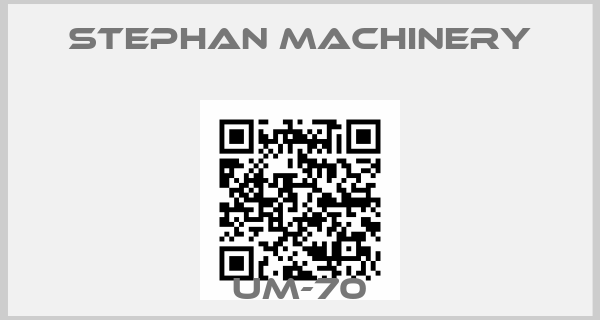 Stephan Machinery-UM-70