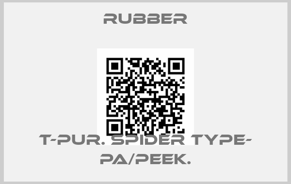 Rubber-T-PUR. Spider type- PA/PEEK.