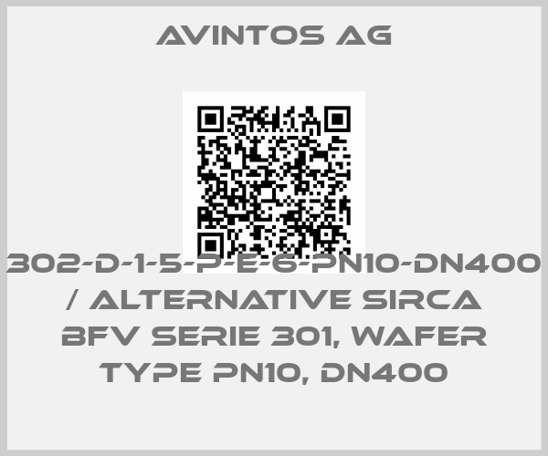 Avintos ag-302-D-1-5-P-E-6-PN10-DN400 / alternative Sirca BFV serie 301, Wafer type PN10, DN400