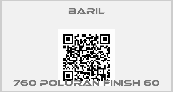 Baril-760 PoluRan Finish 60