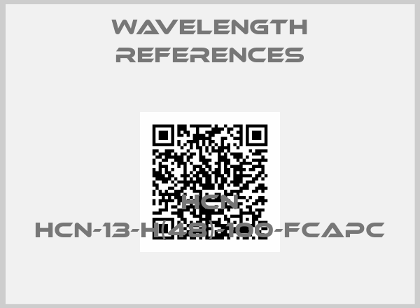Wavelength References-HCN HCN-13-H(48)-100-FCAPC