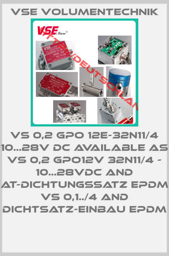 VSE Volumentechnik-VS 0,2 GPO 12E-32N11/4 10...28V DC available as VS 0,2 GPO12V 32N11/4 - 10...28VDC and AT-Dichtungssatz EPDM VS 0,1../4 and Dichtsatz-Einbau EPDM