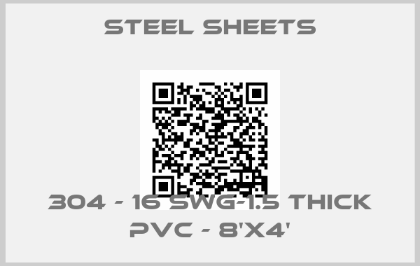 STEEL SHEETS-304 - 16 swg-1.5 thick PVC - 8'x4'