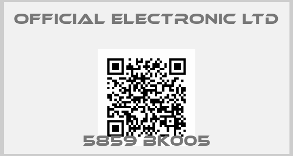 OFFICIAL ELECTRONIC Ltd-5859 BK005