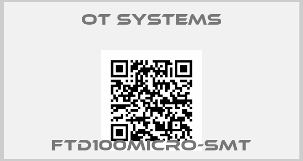 OT Systems-FTD100MICRO-SMT