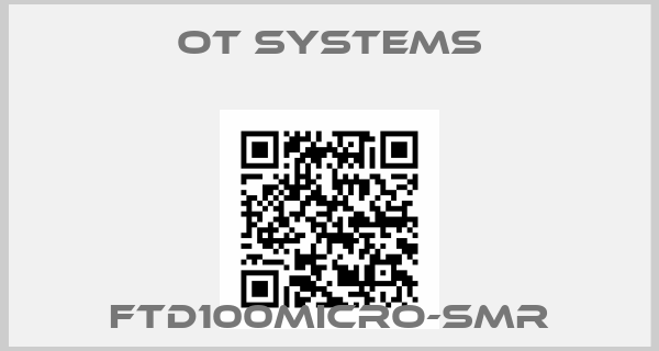 OT Systems-FTD100MICRO-SMR