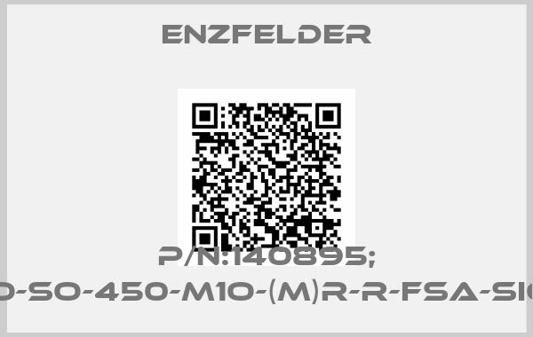 Enzfelder-P/N:140895; Type:HSG063-40-G-O-So-450-M1O-(M)R-R-FSA-SIO-H-V-EAS1-AS-FB-VL