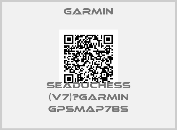 GARMIN-SEADUCHESS (V7)　GARMIN GPSMAP78S