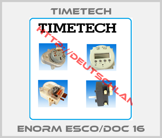 Timetech-ENORM ESCO/DOC 16