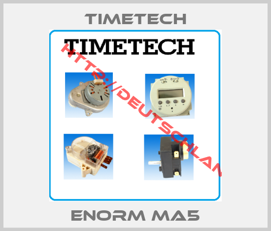 Timetech-ENORM MA5