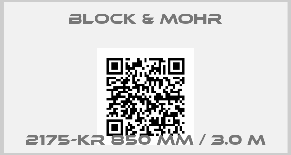 Block & Mohr-2175-KR 850 mm / 3.0 m