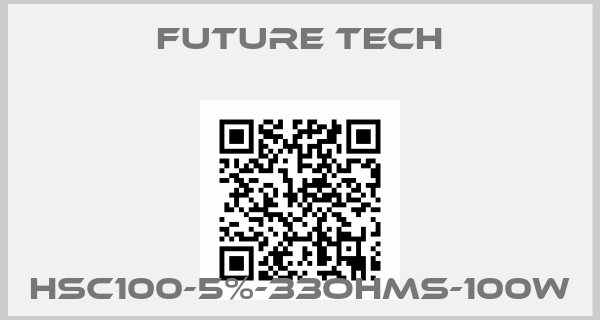 Future Tech-HSC100-5%-33OHMS-100W