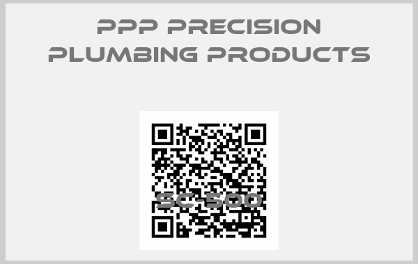 PPP Precision Plumbing Products-SC-500