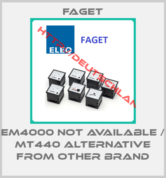 FAGET-EM4000 not available / MT440 alternative from other brand