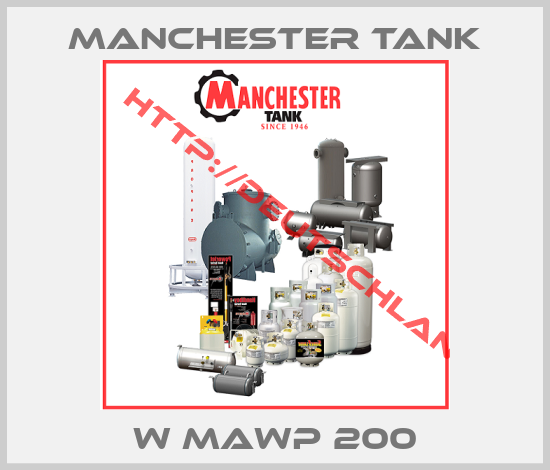 Manchester Tank-W MAWP 200