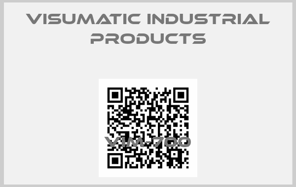 Visumatic industrial Products-VIM-700