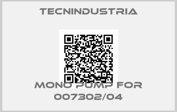 TECNINDUSTRIA-mono pump for 007302/04