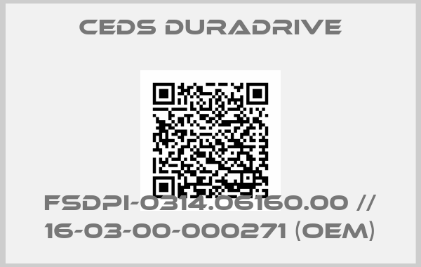 Ceds Duradrive-FSDPI-0314.06160.00 // 16-03-00-000271 (OEM)