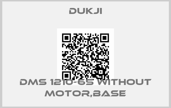 Dukji-DMS 1210-6S without Motor,Base