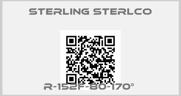 Sterling Sterlco-R-152F-80-170° 