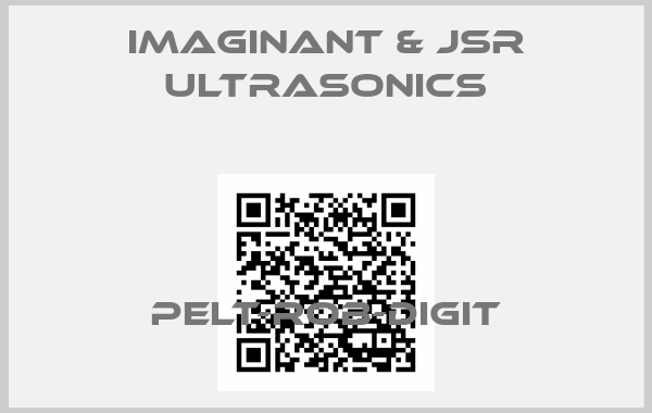 IMAGINANT & JSR ULTRASONICS-PELT-ROB-DIGIT