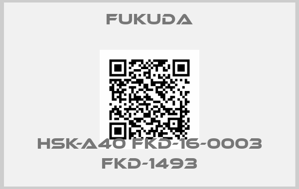 Fukuda-HSK-A40 FKD-16-0003 FKD-1493