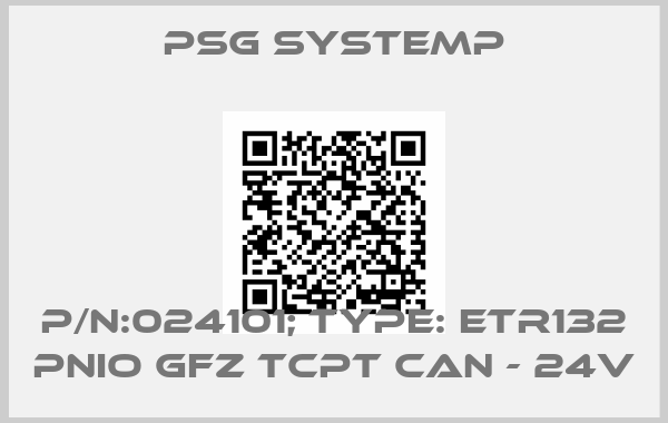 PSG SYSTEMP-P/N:024101; Type: ETR132 PNIO GFZ TCPT CAN - 24V