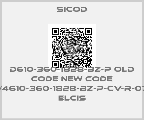 Sicod-D610-360-1828-BZ-P old code new code I/4610-360-1828-BZ-P-CV-R-07 Elcis