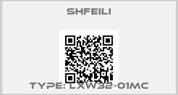 SHFEILI-Type: LXW32-01MC