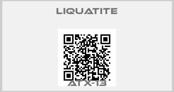 Liquatite-ATX-13