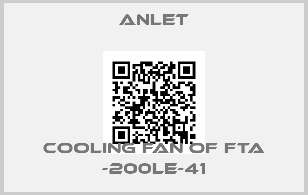 ANLET-Cooling Fan of FTA -200LE-41