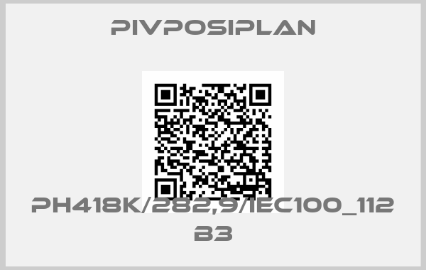 Pivposiplan-PH418K/282,9/IEC100_112 B3