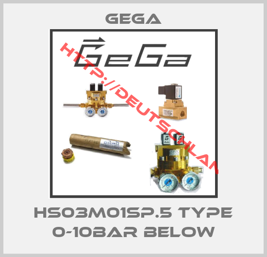 GEGA-HS03M01SP.5 type 0-10BAR BELOW