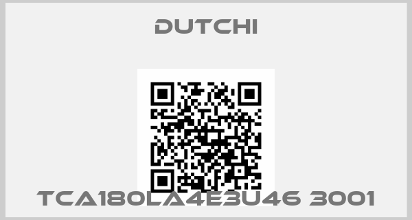Dutchi-TCA180LA4E3U46 3001