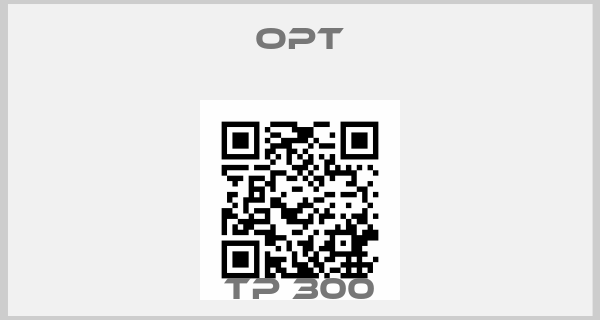 OPT-TP 300