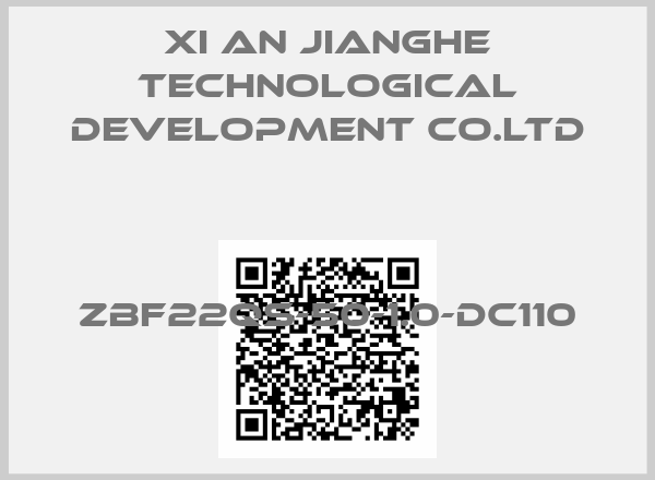 Xi An Jianghe Technological Development Co.Ltd-ZBF22QS-50-1.0-DC110