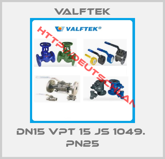 Valftek-DN15 VPT 15 JS 1049.  PN25