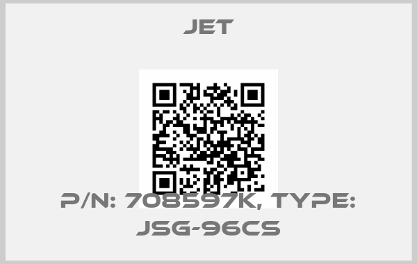 JET-P/N: 708597K, Type: JSG-96CS