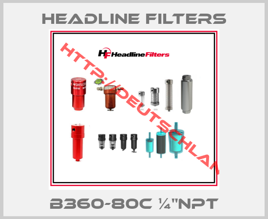 HEADLINE FILTERS-B360-80C ¼"NPT