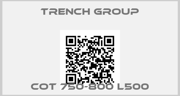 Trench Group-COT 750-800 L500