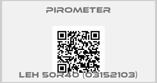 PIROMETER-LEH 50R40 (03152103)