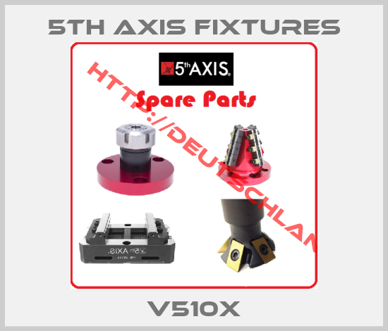 5Th Axis Fixtures-V510X