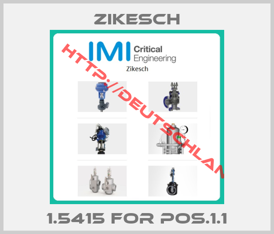 Zikesch-1.5415 for Pos.1.1