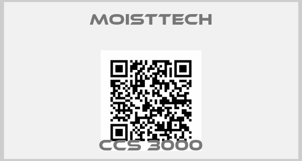 Moisttech-CCS 3000